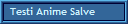 Testi Anime Salve