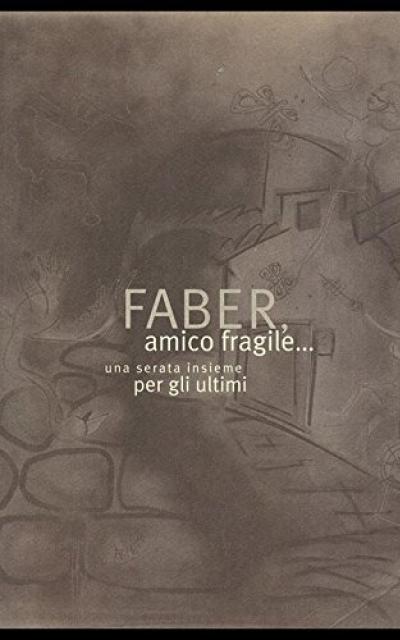 Faber amico fragile...